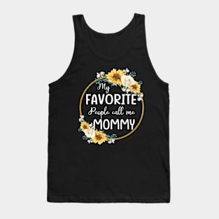 my favorite people call me mommy Tank Top